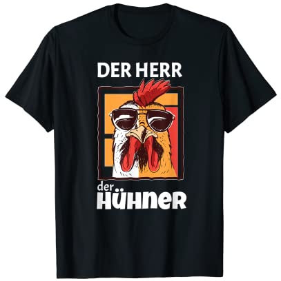 Der Herr Der Hühner | Hühner Landwirt Bauer T-Shirt