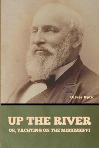 Up the River; or, Yachting on the Mississippi
