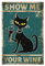 WADORN Lustiges Schwarzer Katze Blechschild Für Bars, ZEIGEN SIE MIR IHREN WEIN Schilder Retro Blechschild Hängende Dekoration Wandtafel Dekor Für Bar Man Cave Home Decor 20x30cm