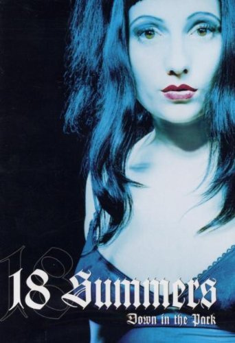 18 Summers - Down In The Park