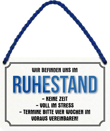 schilderkreis24 – Blechschilder Lustiger Spruch “Wir befinden Uns im Ruhestand, Keine Zeit.” Deko Schild Hängeschild Humor Geschenk Geburtstag Weihnachten Opa Oma Großeltern 18x12 cm