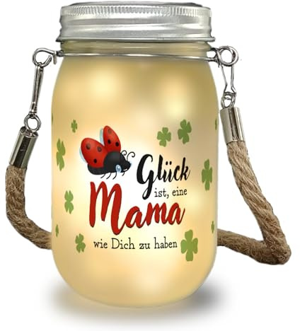 Glück ist eine Mama wie Dich zu haben Solarlicht mit Spruch eine liebevolle Dekolampe zum Muttertag Marienkäfer Glücksbringer für Dekolicht Einmachglas Lampe Kleeblätter
