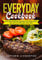 Everyday Cookbook: Over 200 Recipes for Your Cast Iron Skillet, Sheet Pan and Dutch Oven