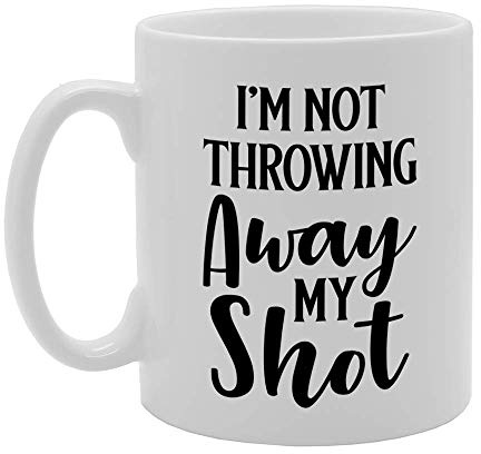 Coralgraph Inc MG4762 I’m Not Throwing Away My Shot Novelty Gift Printed Tea Coffee Ceramic Mug