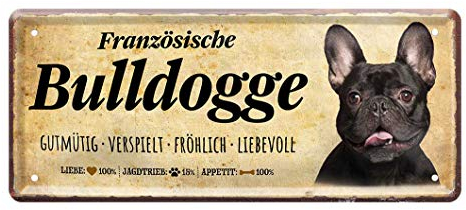 Blechschild Französische Bulldogge - Deko Metallschild Hunderasse Wesen Charakter - French Bulldog Hund Zubehör - Geschenk Bulldogge Hunde Besitzer Züchter Liebhaber - Dekoration Hundehütte - 28x12cm