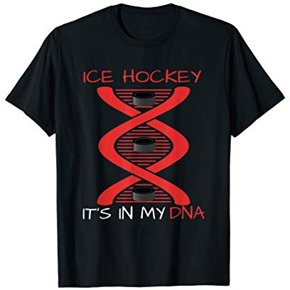 Ice Hockey Its In My DNA - Funny Ice Hockey T-Shirt