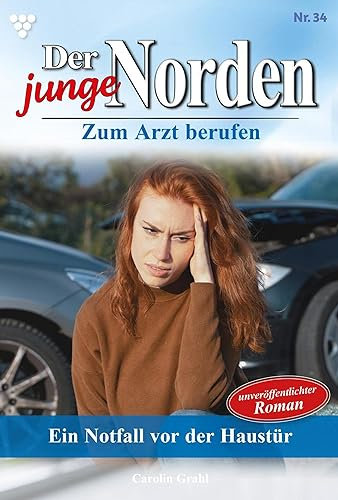 Ein Notfall vor der Haustür: Der junge Norden 34 – Arztroman