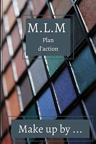 MLM plan d'action: Make up by ... plan d'action MLM