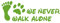 kleb-Drauf / 1 We Never Walk Alone/Hellgrün - glänzend/Autoaufkleber Autosticker Decal Aufkleber Sticker/Auto Car Motorrad Fahrrad Roller Bike/Deko Tuning Stickerbomb Styling Wrapping