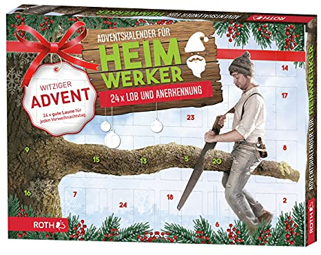 Adventskalender für Heimwerker: 24 süße und herzhafte Knabbereien und witzige Sprüche für Heimwerker