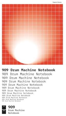 909 Drum Machine Notebook: A Creative Logbook for Beatmakers and Electronic Music Producers