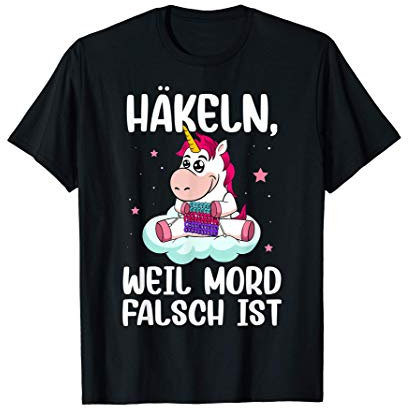 Häkeln Weil Mord Falsch Ist T-Shirt