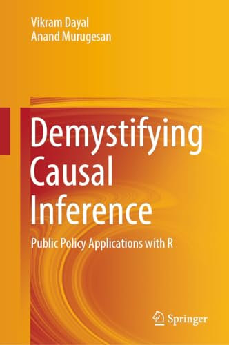 Demystifying Causal Inference: Public Policy Applications with R (Economics and Finance) (English Edition)