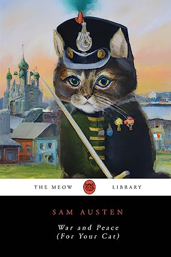 War and Peace (For Your Cat) (The Meow Library)