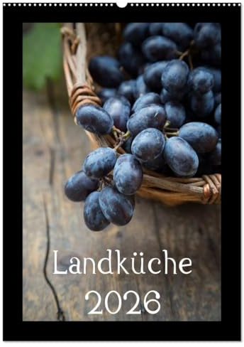Landküche (Wandkalender 2026 DIN A2 hoch), CALVENDO Monatskalender: Natürlich durchs Küchenjahr (CALVENDO Lifestyle)