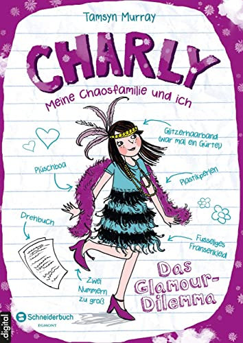 Charly - Meine Chaosfamilie und ich, Band 03: Das Glamour-Dilemma