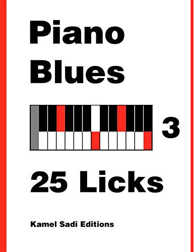 Piano Blues Vol. 3: 25 Licks (English Edition)