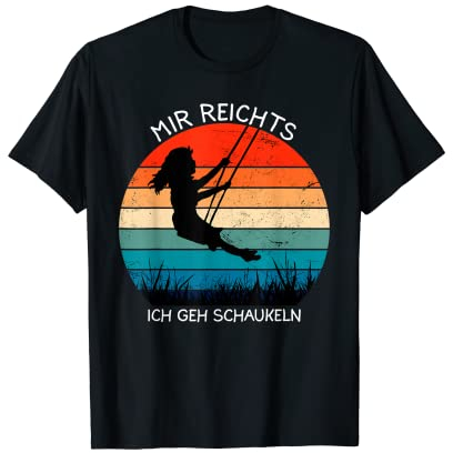 Mir Reicht's Ich Geh Schaukeln - Retro Vintage Schaukel Kind T-Shirt