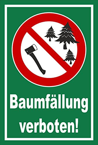 Melis-Folienwerkstatt Schild Baumfällung verboten - 30x20cm - 3mm Aluverbund – 20 VAR S00359-056-E