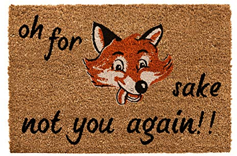 CKB LTD® OH FOR FOX SAKE NOT YOU AGAIN Joke Novelty DOORMAT Unique Doormats Front/Back Door Mats Made with a non-slip PVC backing - Natural coir - Indoor & Outdoor