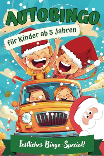 Autobingo für Kinder ab 5 Jahren - Festliches Bongo-Special: Beschäftigung für Kinder, die jede lange Fahrt in ein Abenteuer verwandelt – Ideal für den Weihnachtstrip zur Familie!