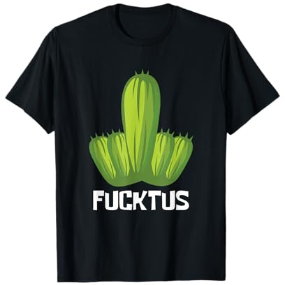 Fucktus Fuck Cactus Doigt d'honneur Insulte Meme Lover T-Shirt