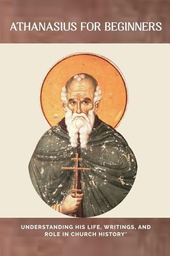 Athanasius for Beginners