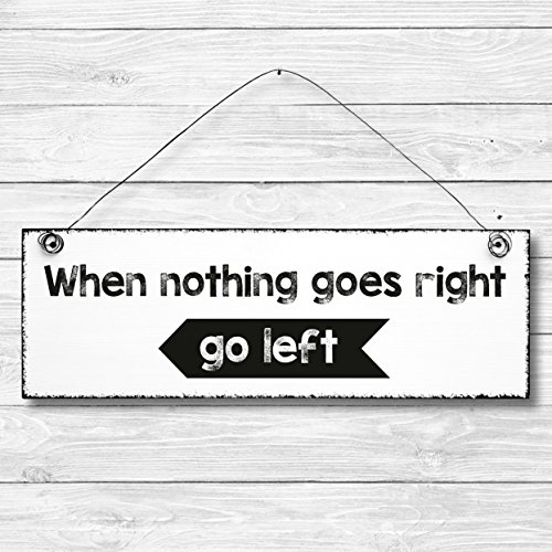 Go left - Dekoschild Türschild Wandschild Holz Deko Wand Tür Schild 10x30cm Holzdeko Holzbild Geschenk Mitbringsel Geburtstag