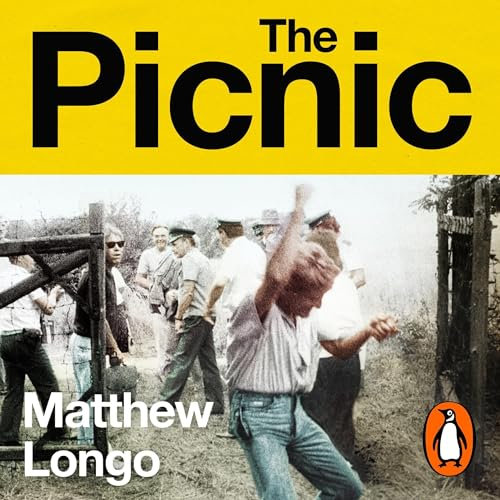 The Picnic: An Escape to Freedom and the Collapse of the Iron Curtain
