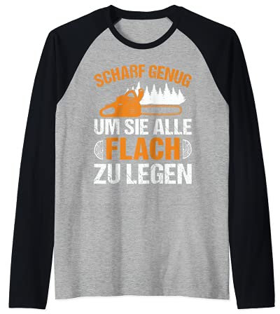 Holzfäller Scharf Genug Holzarbeit Kettensäge Motorsäge Raglan