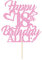 Personalised Cake Topper Happy Birthday Cake Topper for 1st 2nd 3rd 13th 18th 21st 30th 40th 50th Multicoloured Glitter Party Supplies (Baby Pink)