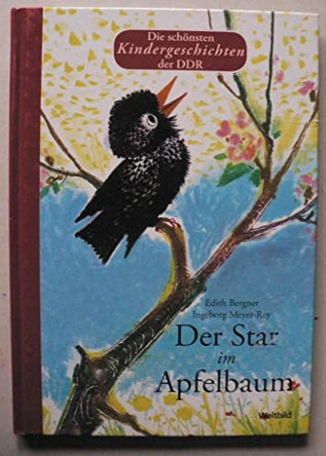 Die schönsten Kindergeschichten der DDR: Der Star im Apfelbaum