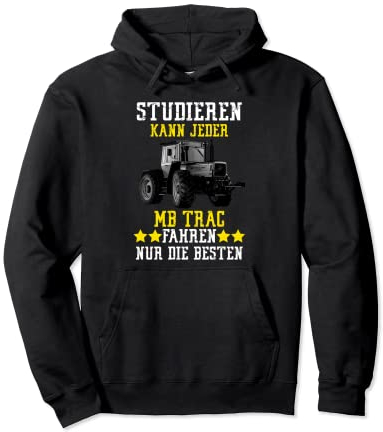 studieren kann jeder mb trac fahren nur die besten Pullover Hoodie
