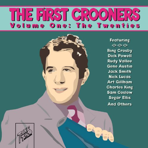 First Crooners Vol.1: The 20'S