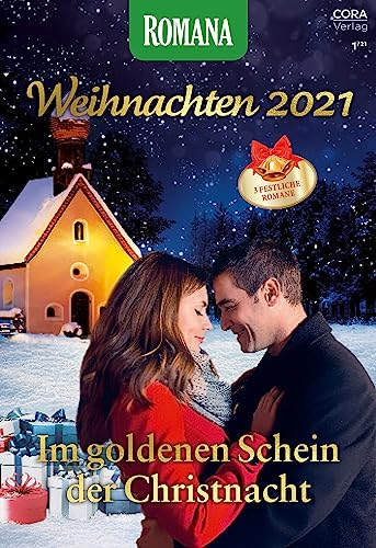 Romana Weihnachten Band 21: Im goldenen Schein der Christnacht