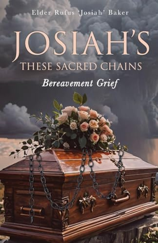 Josiah's: These Sacred Chains: These Sacred
