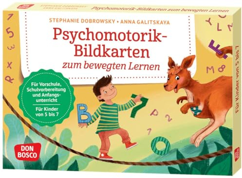 Psychomotorik-Bildkarten zum bewegten Lernen: Für Vorschule, Schulvorbereitung und Anfangsunterricht. Für Kinder von 5 bis 7. Wahrnehmung fördern mit ... und innere Balance. 30 Ideen auf Bildkarten)