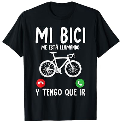 Bicicleta Mi Bici Me Está Llamando Ciclista Camiseta