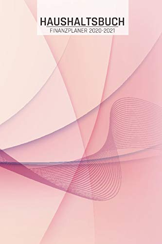 Haushaltsbuch Finanzplaner 2020: Digitale Kunst modern I Übersicht von Einnahmen I Ausgaben I Fälligkeiten I Wochenplaner I Variable und Fixe Kosten I 120 Seiten I matt