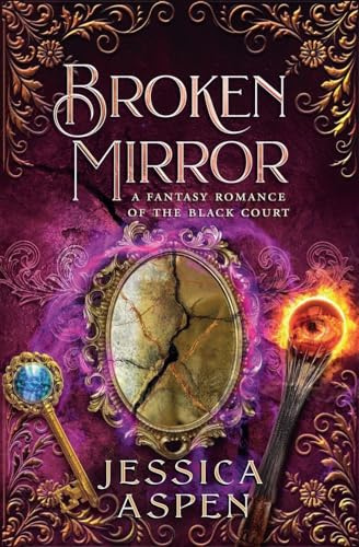 Broken Mirror (Tales of the Black Court, Band 3)