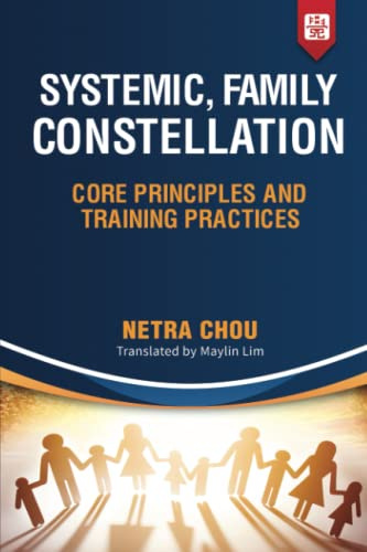 Systemic, Family Constellation: Core Principles and Training Practices