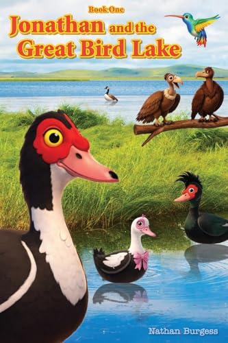 Jonathan and the Great Bird Lake (Jonathan the Duck and Friends, Band 1)