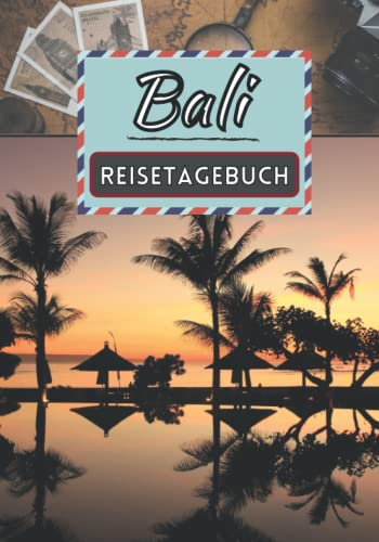 Reisetagebuch Bali: Ferienerinnerungen | Reisetagebuch | Ausfüllen Ihres Urlaubs im Anschluss |