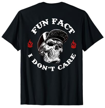 (Auf der Rückseite) Fun Fact I Don't Care Lustiges Skelett Spruch Zitat T-Shirt