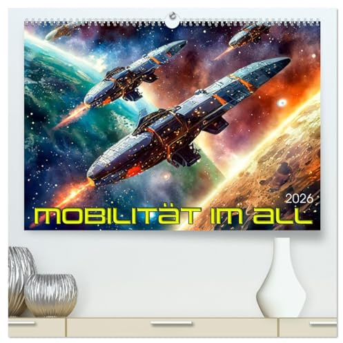 Mobilität im All (hochwertiger Premium Wandkalender 2026 DIN A2 quer), Kunstdruck in Hochglanz: Verkehr im interplanetaren Raum (CALVENDO Technologie)