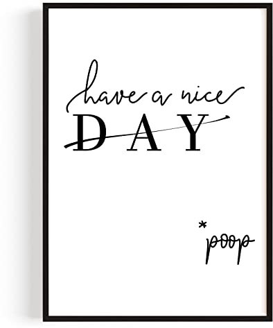 Badezimmer Deko Bilder – Kunstdruck 'Have A Nice Day' A4 (21 x 29,7 cm) – Made in Germany – Ohne Rahmen – Für eine moderne Humorvolles Wandgestaltung im Bad, schlicht – Dein täglicher Motivator