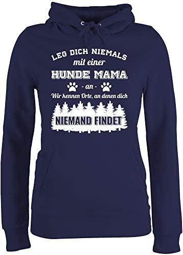 Pullover Damen Hoodie Frauen - Geschenk für Hundebesitzer - Leg Dich Niemals mit Einer Hunde Mama an - L - Navy Blau - Frauchen hundepullover hundefan mom pullis winterpulli Hund Hundefans Mum