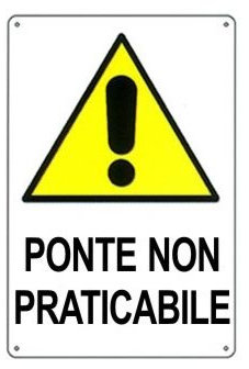 cartello ponte non praticabile