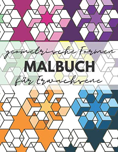 Geometrische Formen Malbuch für Erwachsene: färben und kreieren, Entspannung.