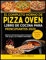 EL COMPLETO HORNO DE PIZZA OONI LIBRO DE COCINA PARA PRINCIPIANTES 2025: Domine el arte de hacer pizzas en horno de leña, de gas y con múltiples combustibles
